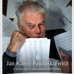 Spotkanie z Janem Kantym Pawluśkiewiczem i Wacławem Krupińskim