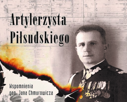 „Artylerzysta Piłsudskiego. Wspomnienia gen. Jana Chmurowicza” – promocja książki