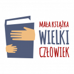 Mała Książka - Wielki Człowiek. Wyprawka Czytelnicza dla dzieci w wieku przedszkolnym