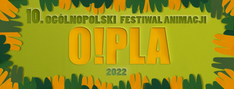 10. Ogólnopolski Festiwal Animacji O!PLA