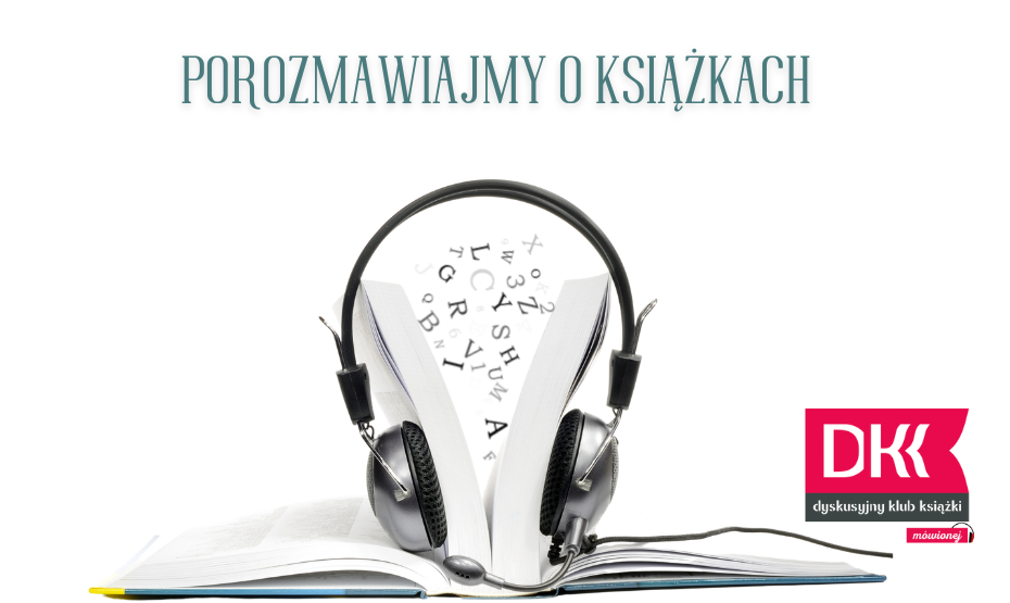 Wakacyjne spotkanie Dyskusyjnego Klubu Książki Mówionej
