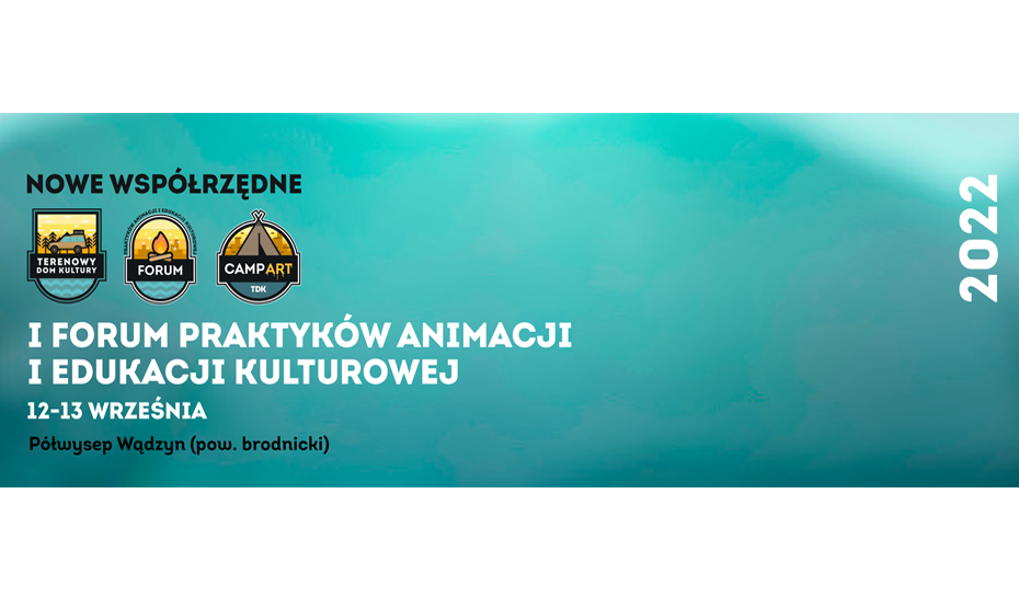 I Forum Praktyków Animacji i Edukacji Kulturowej