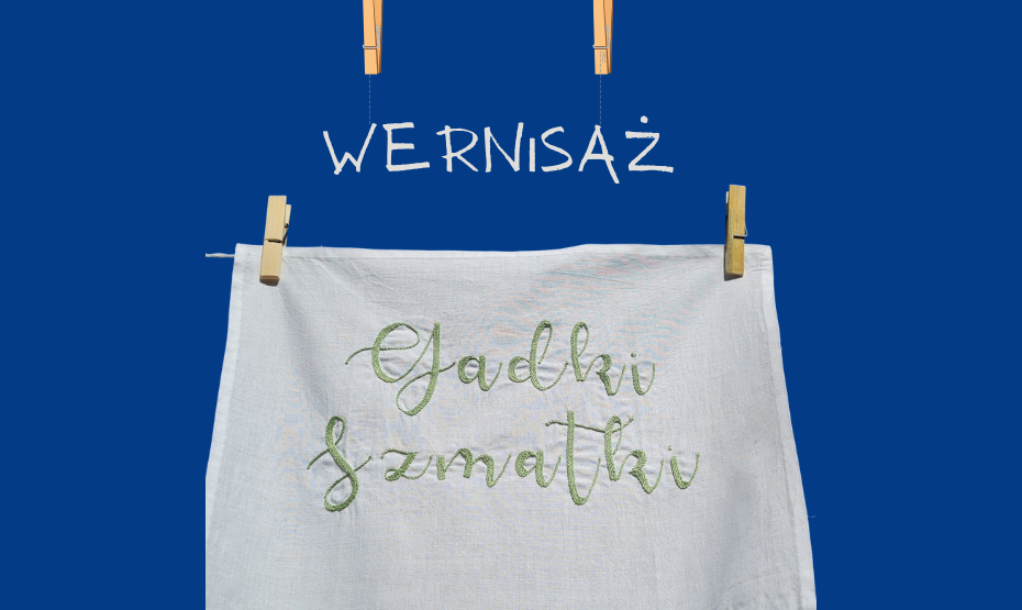Wernisaż i wystawa "Gadki szmatki - Kuchenne makatki"