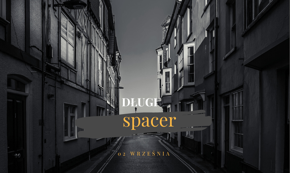 Długi spacer po ul. Długiej