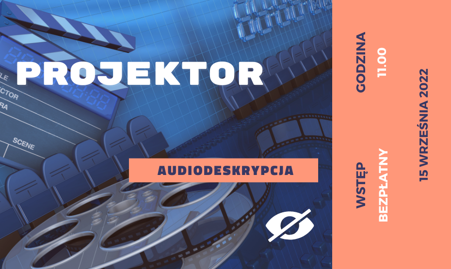 Projektor z audiodeskrypcją pt.: „Chce się żyć"