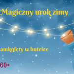 Magiczny urok zimy jak list zamknięty w butelce - EkoDeko 60+