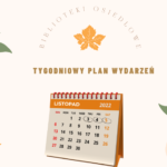 Tygodniowy plan wydarzeń 03-05.11.2022 - biblioteki osiedlowe