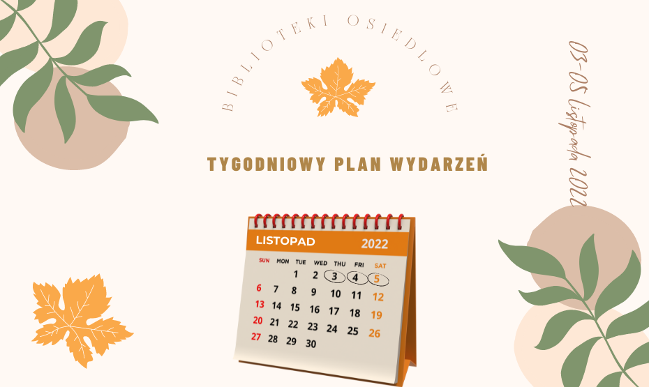 Tygodniowy plan wydarzeń 03-05.11.2022 - biblioteki osiedlowe