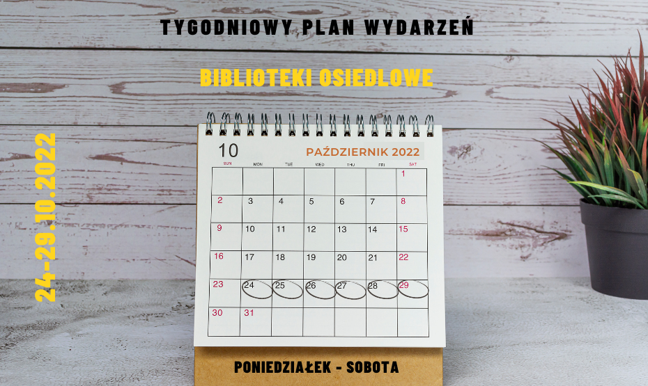 Tygodniowy plan wydarzeń 24-29.10.2022 - biblioteki osiedlowe