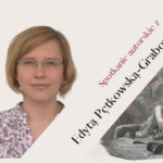 Spotkanie autorskie z Edytą Pętkowską-Grabowską