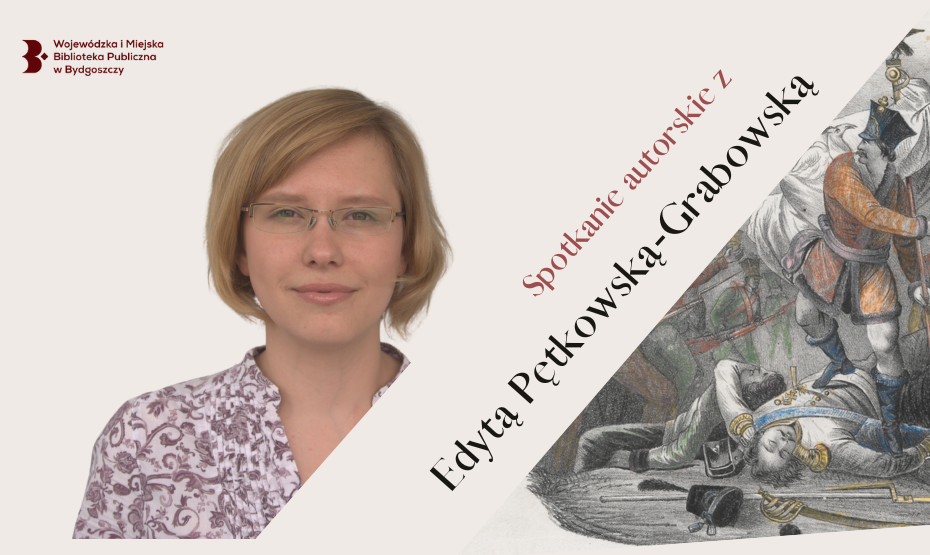 Spotkanie autorskie z Edytą Pętkowską-Grabowską