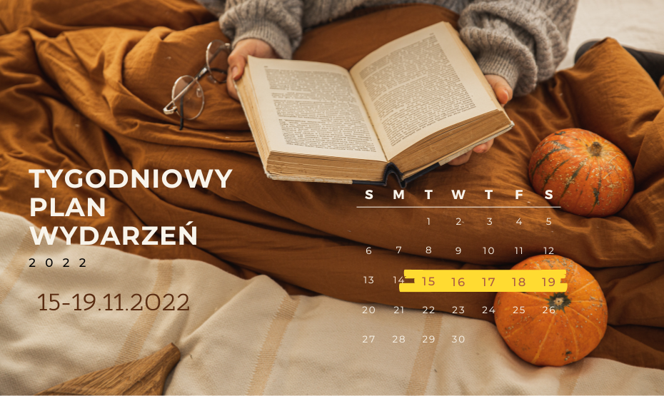 Tygodniowy plan wydarzeń 15-19.11.2022 - biblioteki osiedlowe