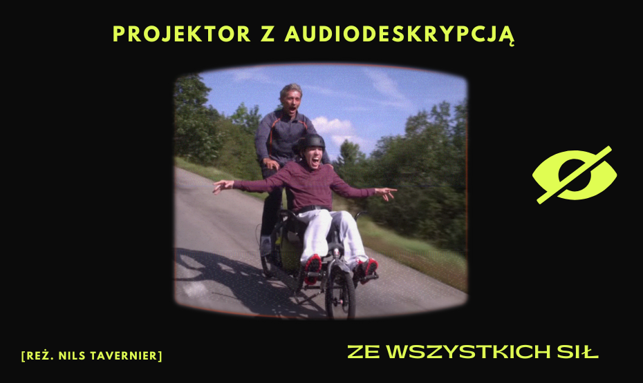 Projektor z audiodeskrypcją - „Ze wszystkich sił” – [reż. Nils Tavernier].
