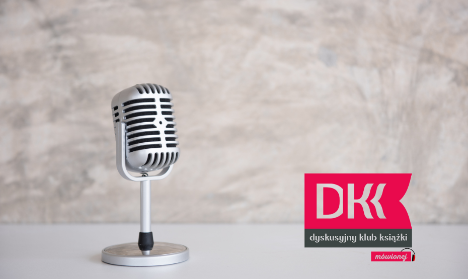 Spotkanie Dyskusyjnego Klubu Książki Mówionej