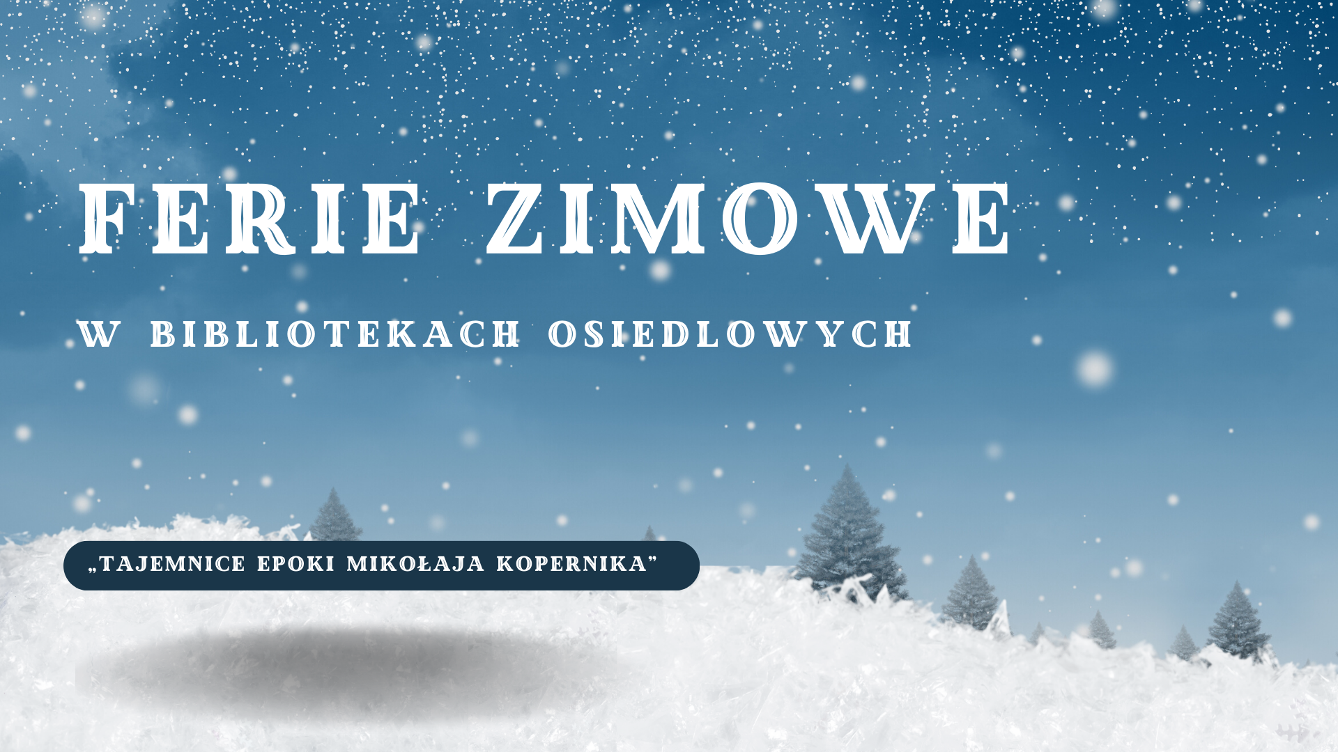 Ferie zimowe w bibliotekach osiedlowych