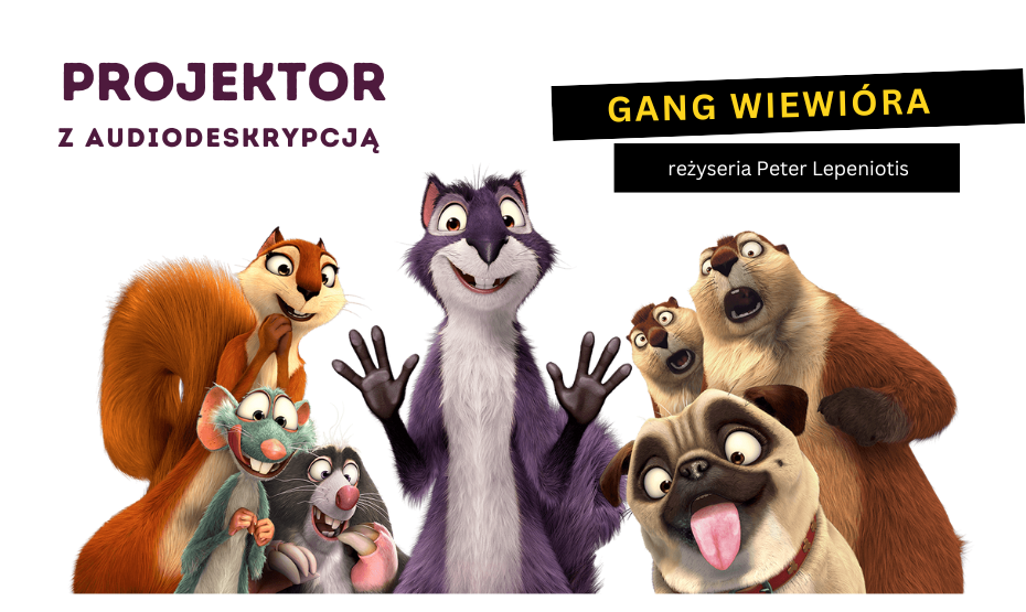Projektor z audiodeskrypcją dla dzieci „Gang wiewióra 2"