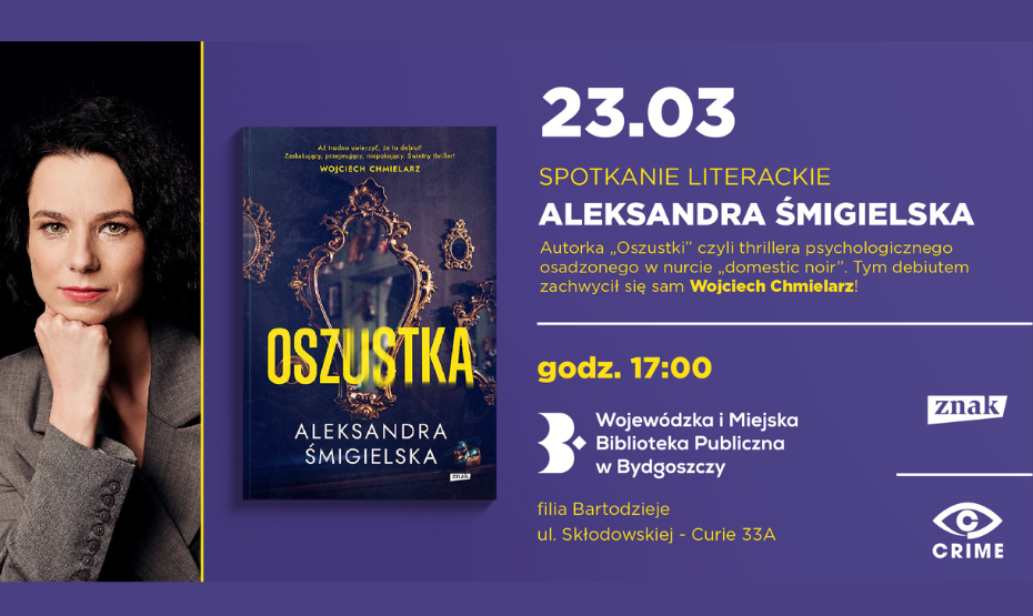 Spotkanie autorskie z Aleksandrą Śmigielską, autorką powieści „Oszustka”.