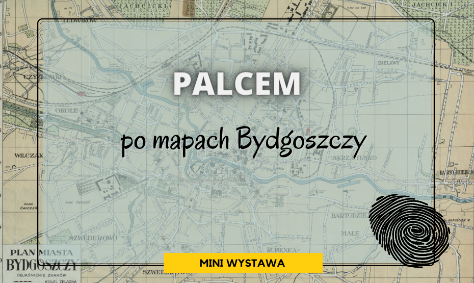Palcem po mapach Bydgoszczy