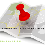 Bydgoszcz – miasto nad Brdą – gra miejska dla dzieci