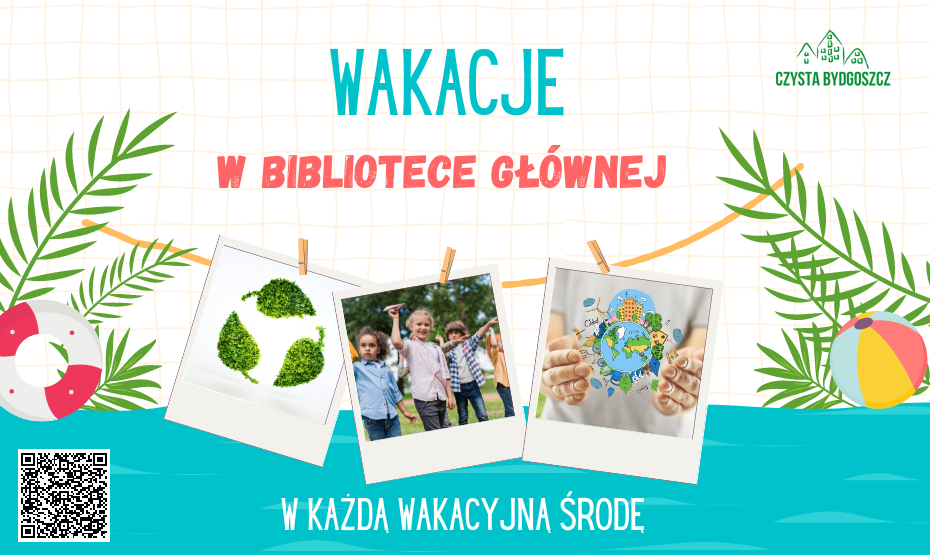 Wakacje w Bibliotece Głównej ! 