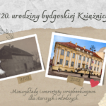120. urodziny bydgoskiej Książnicy!