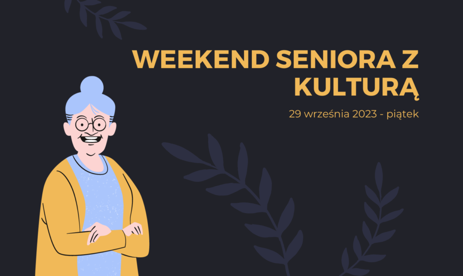 Weekend Seniora Z Kulturą(1)