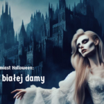 Polskie zamiast Halloween: Profil białej damy!