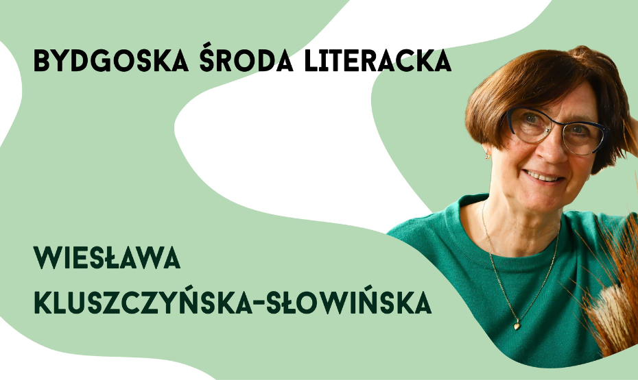 Listopadowa Bydgoska Środa Literacka  - Wiesława Kluszczyńska-Słowińska