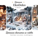 Zimowa diorama w szkle - familijne warsztaty recyklingowe