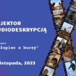 Projektor filmowy z audiodeskrypcją 'Chłopiec z burzy'