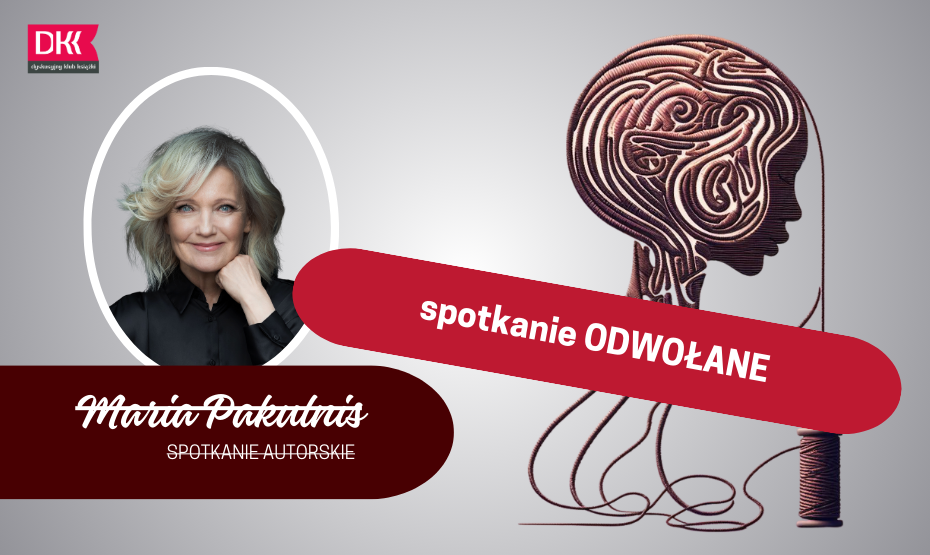 Spotkanie autorskie z Marią Pakulnis - ODWOŁANE