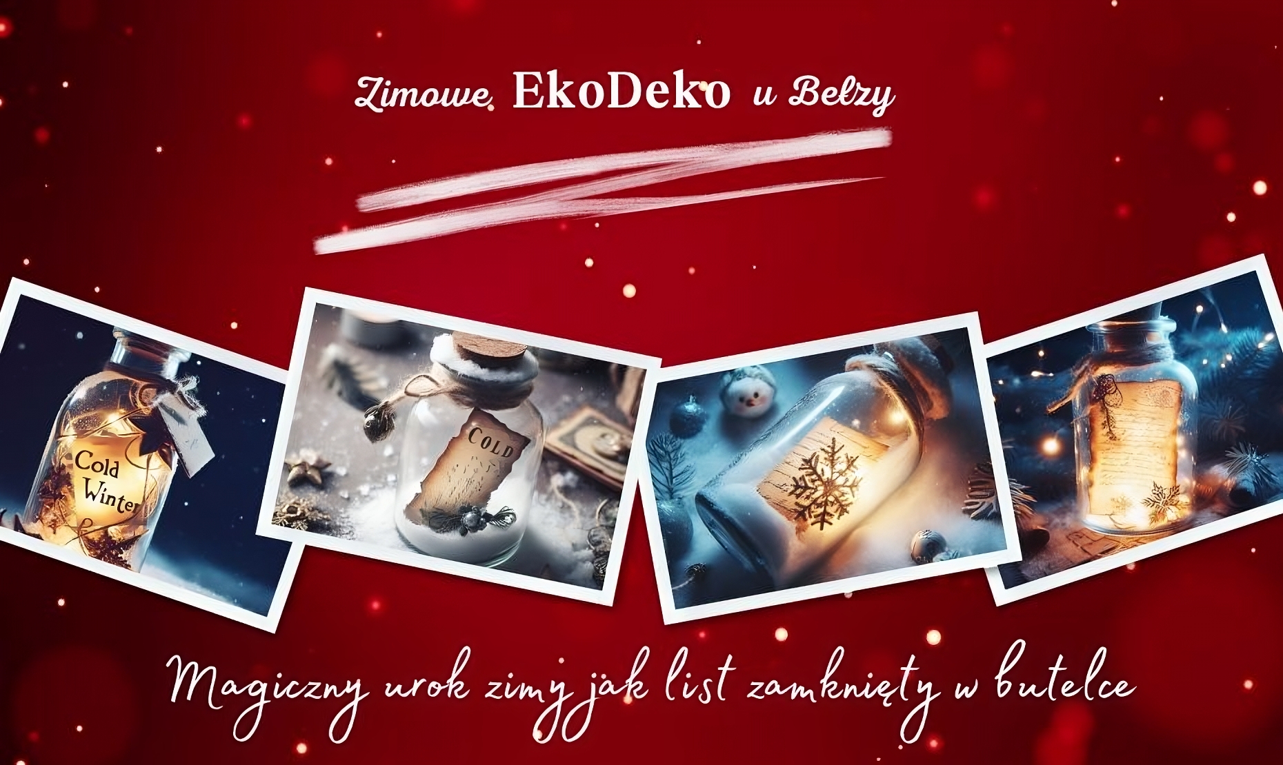 Międzypokoleniowe warsztaty - Magiczny urok zimy jak list zamknięty w butelce!  