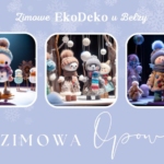 Zimowa opowieść - familijne warsztaty recyklingowe