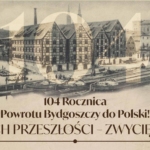 104. Rocznica Powrotu Bydgoszczy do Polski!
