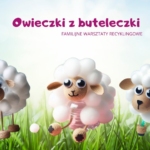 Wiosenne EkoDeko w Bibliotece u Bełzy - Owieczki z buteleczki!
