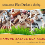 Makramowe zające dla każdego - warsztaty recyklingowe dla dorosłych