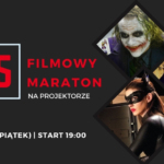 Filmowy maraton na projektorze!
