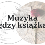 Koncert poezji śpiewanej - z cyklu „Muzyka między książkami”