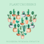 Wiosenna wymiana kwiatów - plantcrossing!