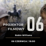 Czerwcowy wieczór z Projektorem Filmowym
