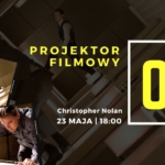 Majowy wieczór z Projektorem Filmowym – Christopher Nolan #2