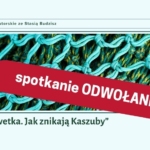 "Welewetka. Jak znikają Kaszuby" - spotkanie autorskie ze Stasią Budzisz - ODWOŁANE