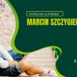 Spotkanie autorskie z Marcinem Szczygielskim pt. „Fora ze dwora, czyli jak się pozbyć potwora"