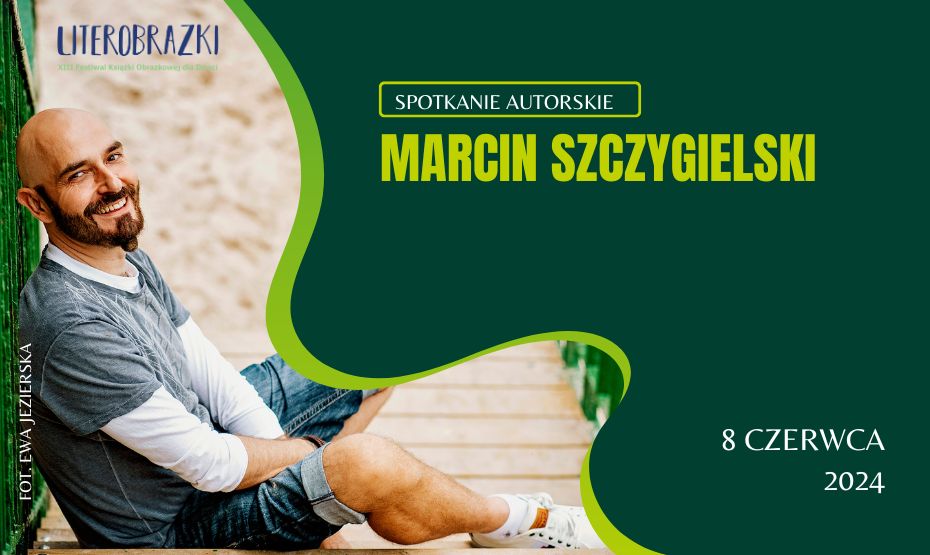 Spotkanie autorskie z Marcinem Szczygielskim pt. „Fora ze dwora, czyli jak się pozbyć potwora"