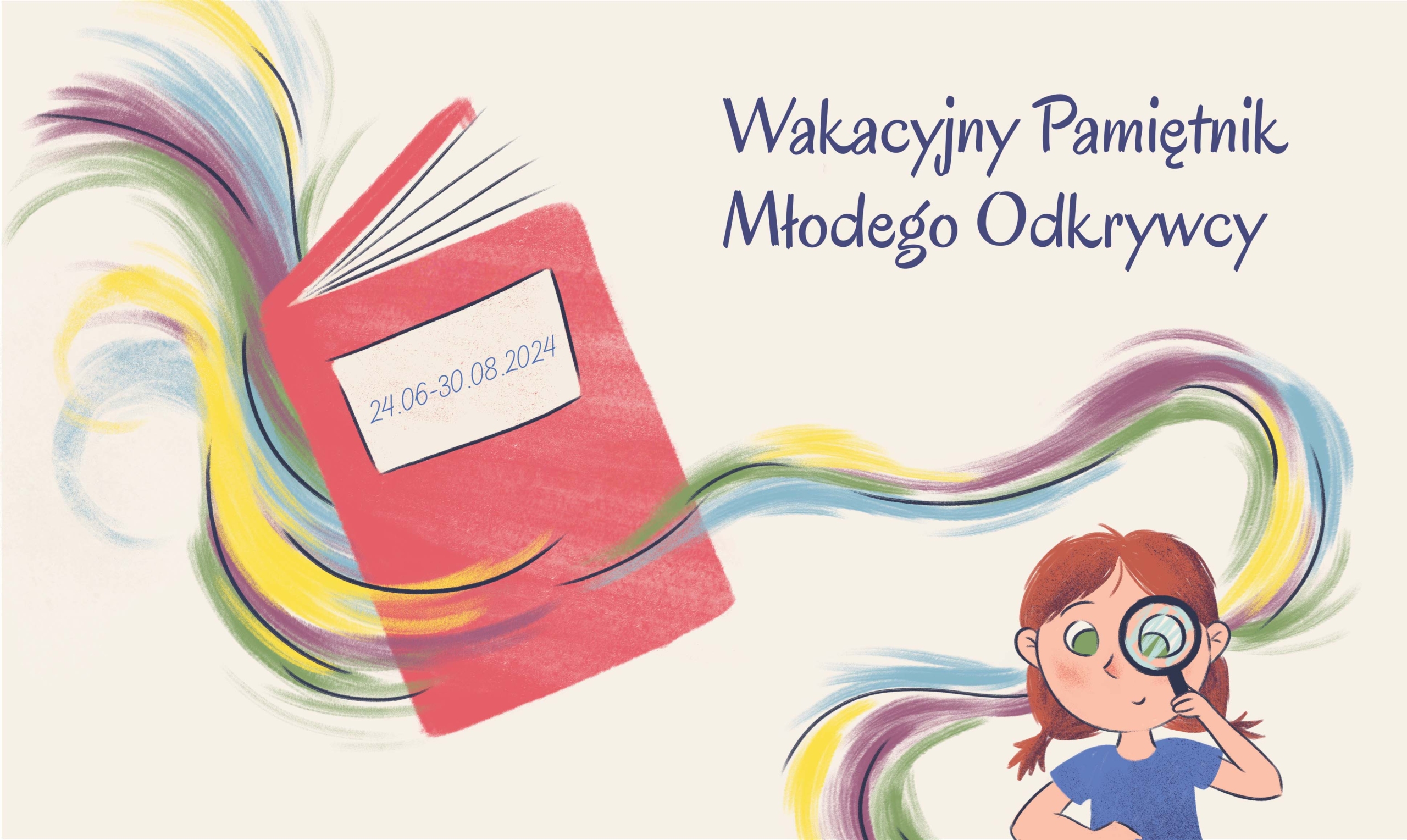 Od 24.06.2024 - Wakacyjny pamiętnik młodego odkrywcy