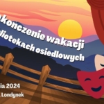 Zakończenie Wakacji 2024 w bibliotekach osiedlowych!