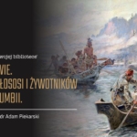 Czinukowie. Indianie łososi i żywotników znad Kolumbii. Spotkanie autorskie z dr. Adamem Piekarskim
