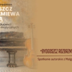 Spotkanie autorskie pt. „Bydgoszcz rozbrzmiewa muzyką” z Małgorzatą Grosman