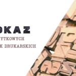 Bydgoskie Dni Projektowe - pokaz zabytkowych czcionek drukarskich