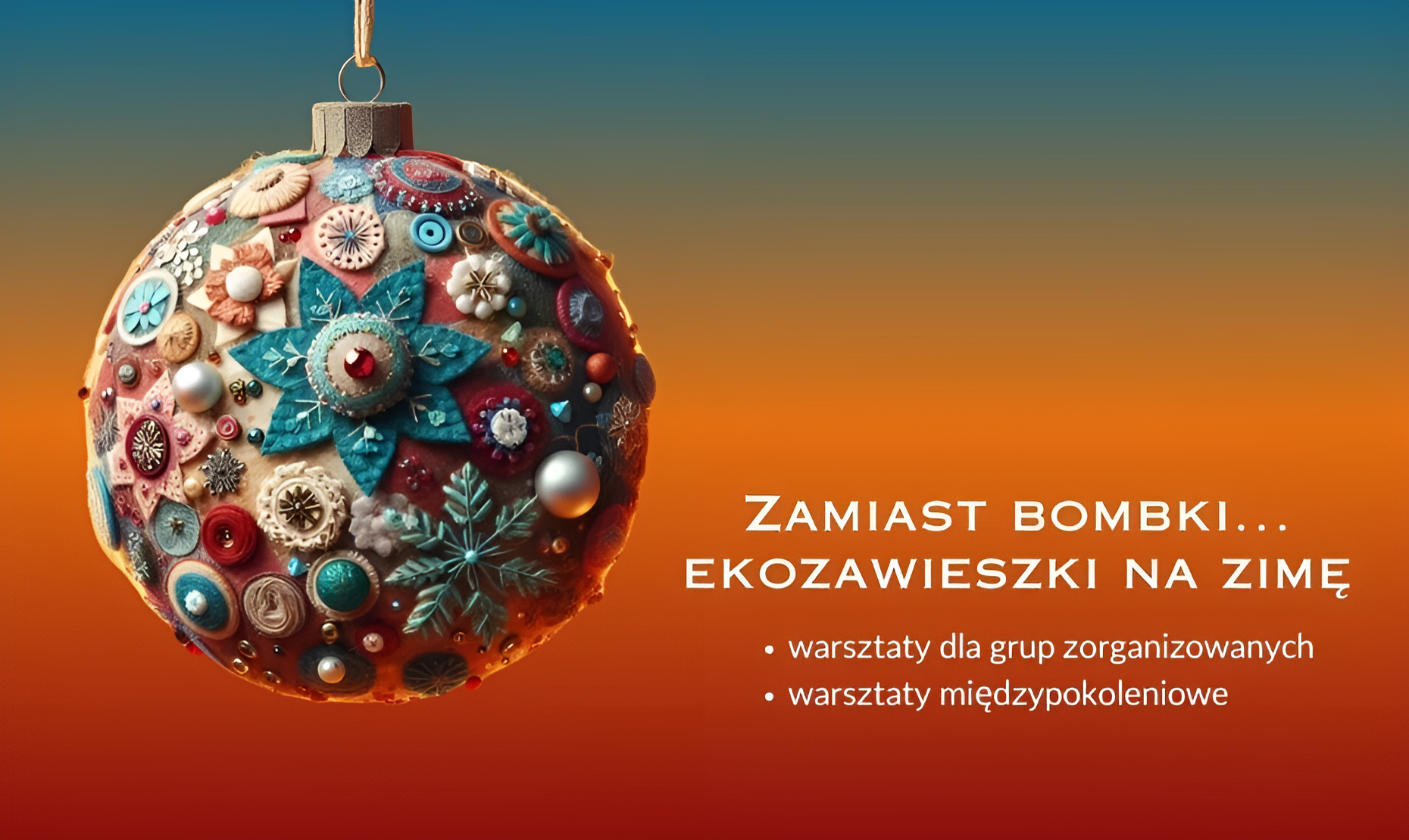 Zamiast bombki… ekozawieszki na zimę - Świąteczne EkoDeko na Barce Lemara!